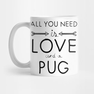 All you need is love : Pug Mug